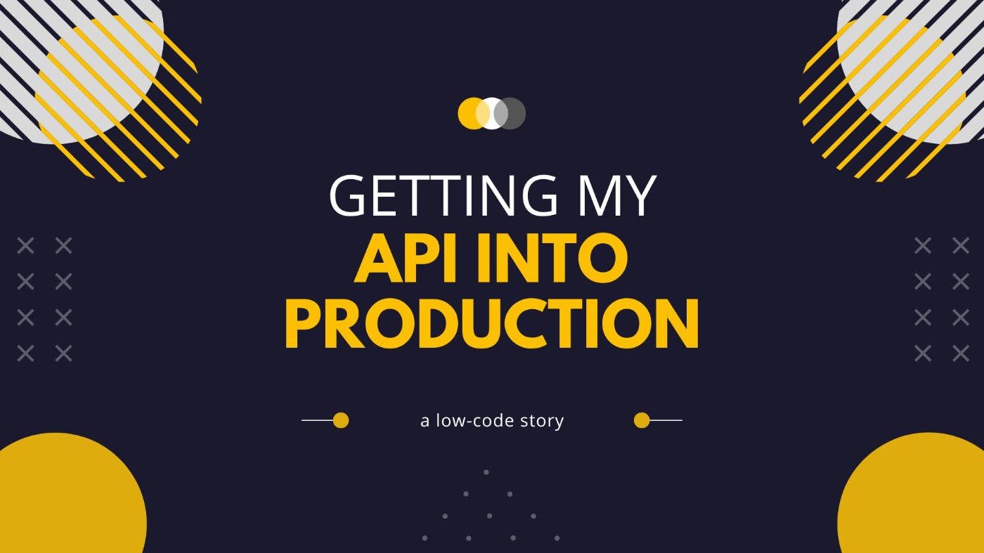 featured image - Getting Your API Into Production