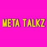 Meta Talkz
