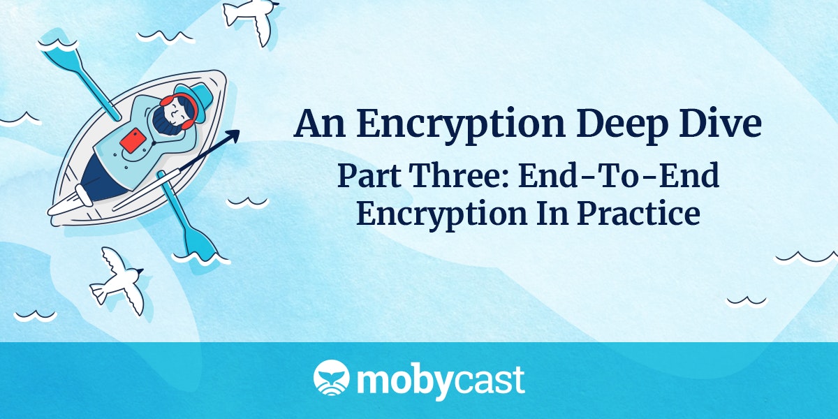 featured image - An Encryption Deep Dive - Part Three