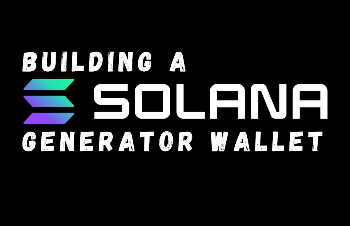 featured image - Building a Solana Wallet Generator with React