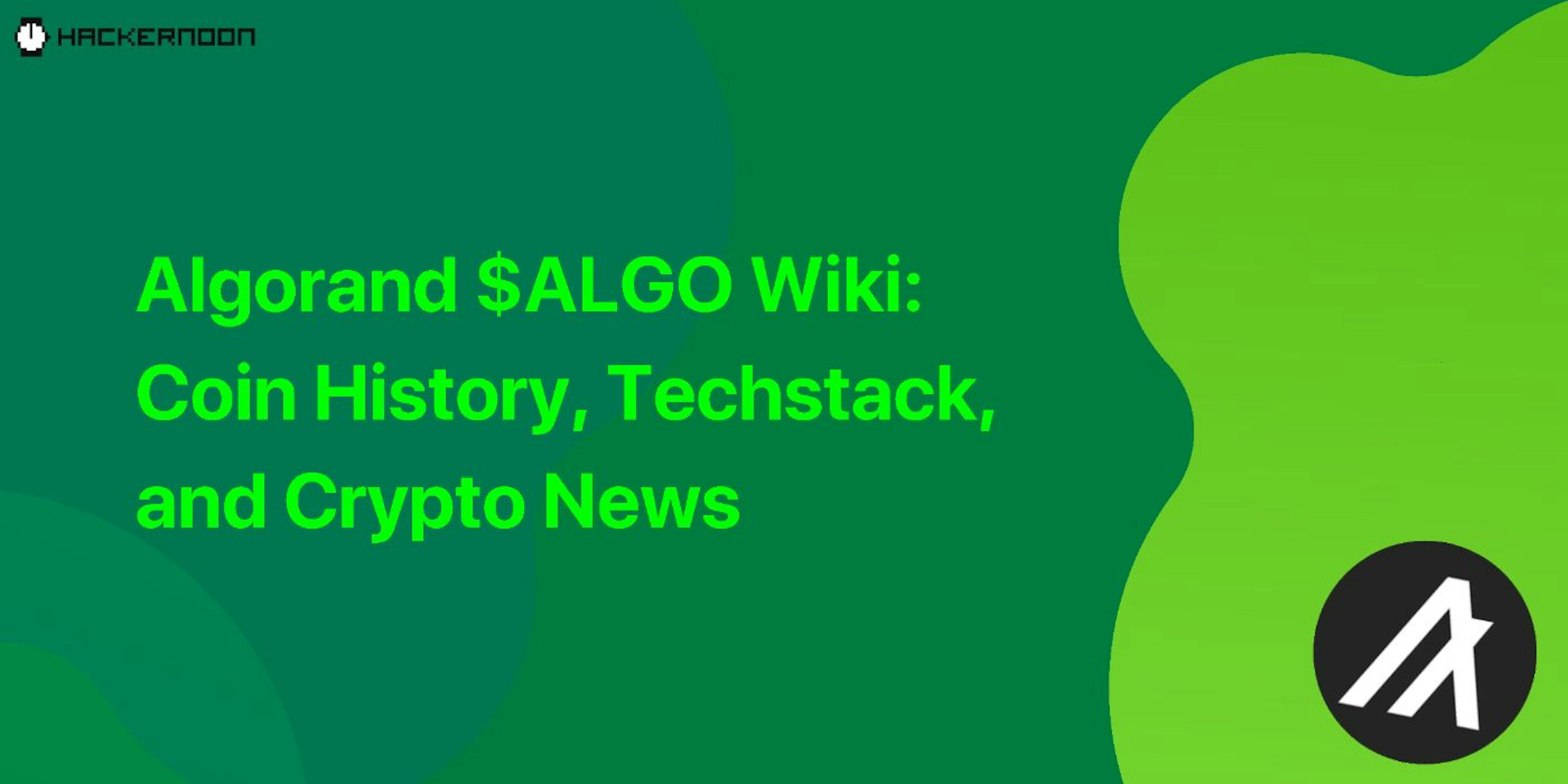 featured image - Algorand $ALGO Wiki: Coin History, Techstack, and Crypto News