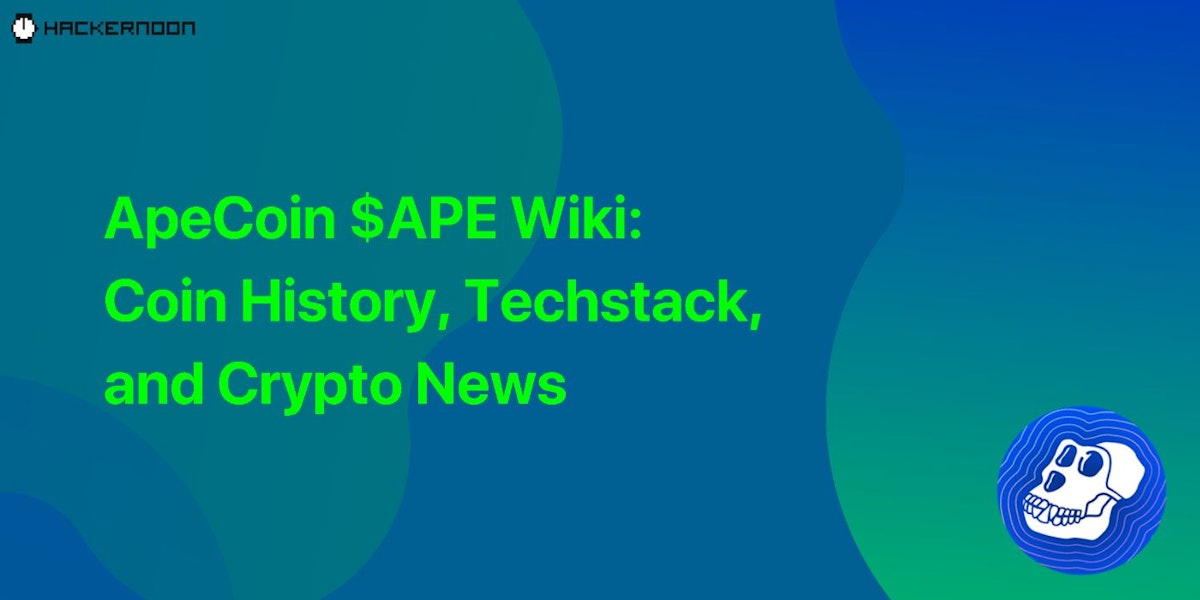 featured image - ApeCoin $APE Wiki: Coin History, Techstack, and Crypto News