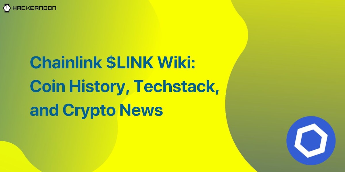 featured image - Chainlink $LINK Wiki: Coin History, Techstack, and Crypto News
