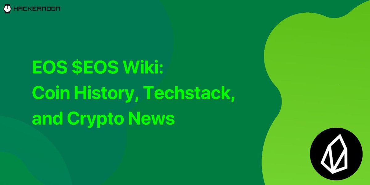 featured image - EOS $EOS Wiki: Coin History, Techstack, and Crypto News