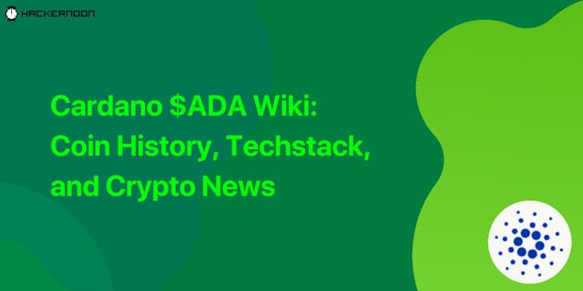 /cardano-$ada-wiki-coin-history-techstack-and-crypto-news feature image