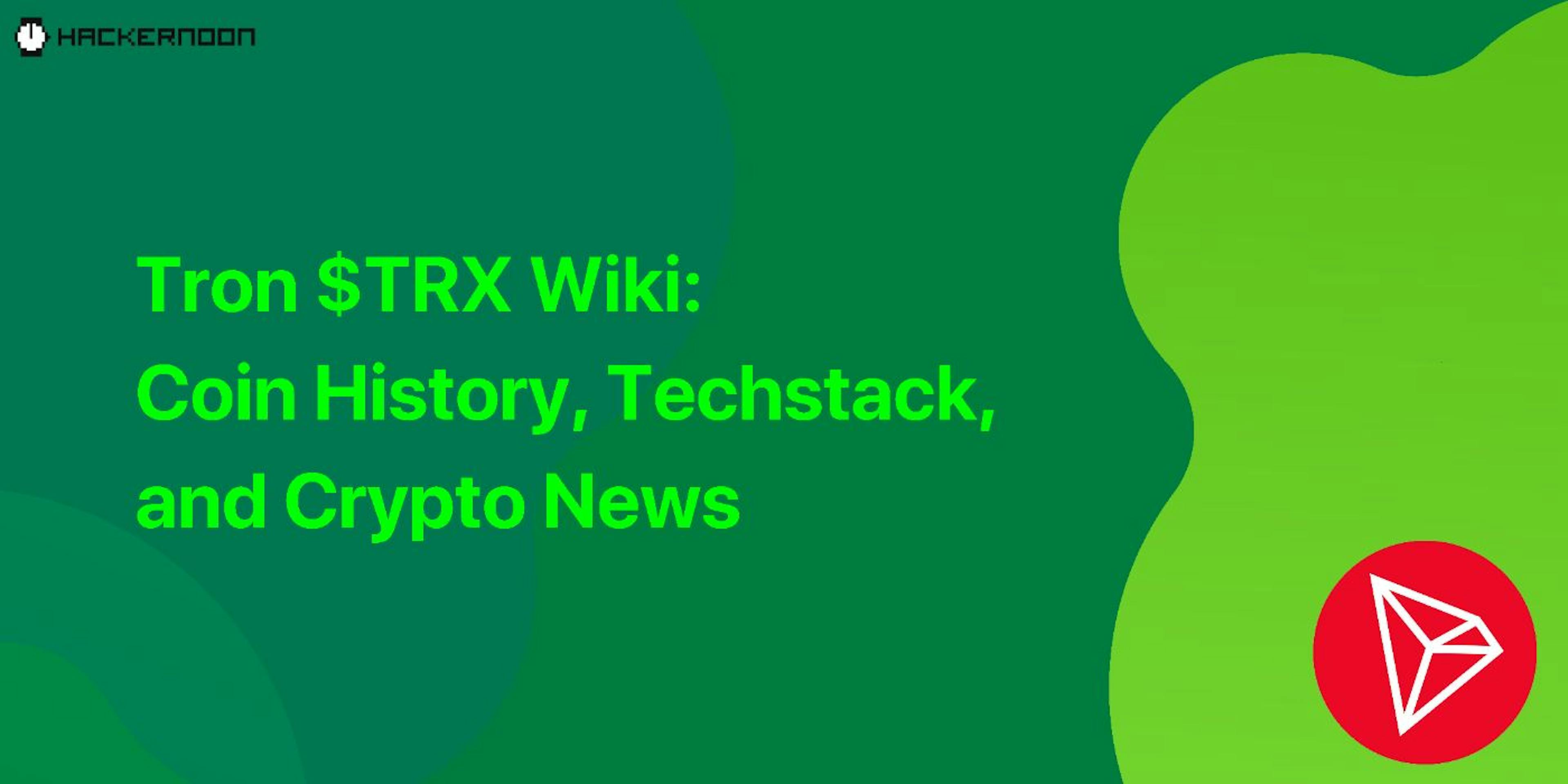 /tron-$trx-wiki-coin-history-techstack-and-crypto-news feature image