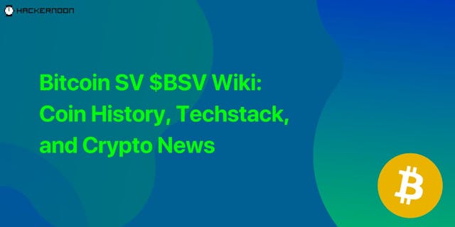 /bitcoin-sv-$bsv-wiki-coin-history-techstack-and-crypto-news feature image