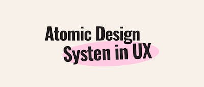 /the-building-blocks-of-uiux-how-atomic-design-transforms-your-workflow feature image