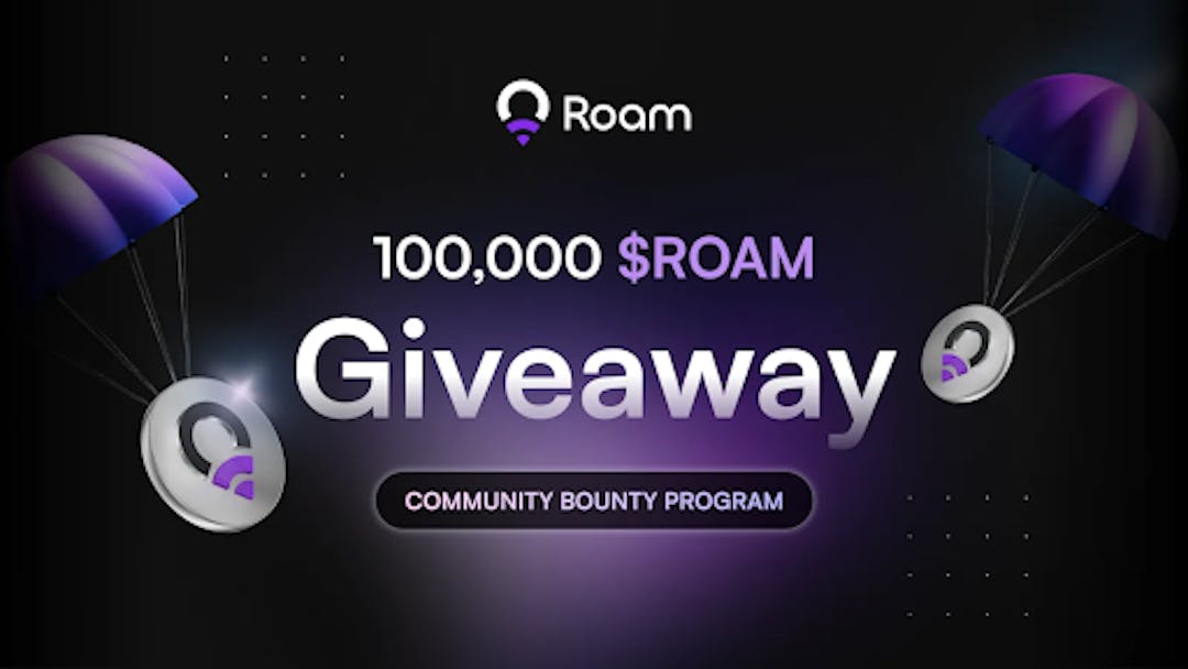 featured image - Roam Launches $100K $ROAM Bounty Program to Boost Growth & Reward Users