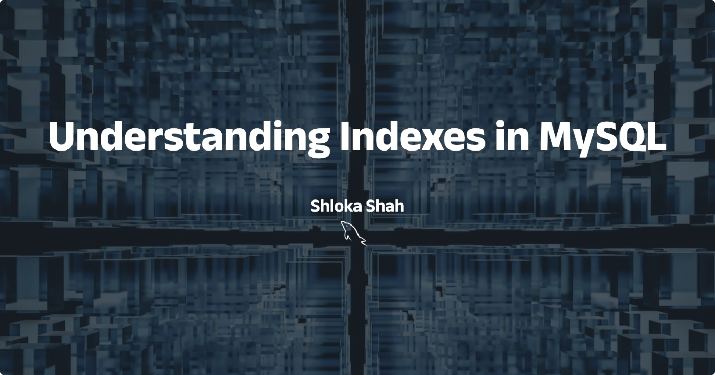 A Guide To Understanding Indexes In MySQL | HackerNoon