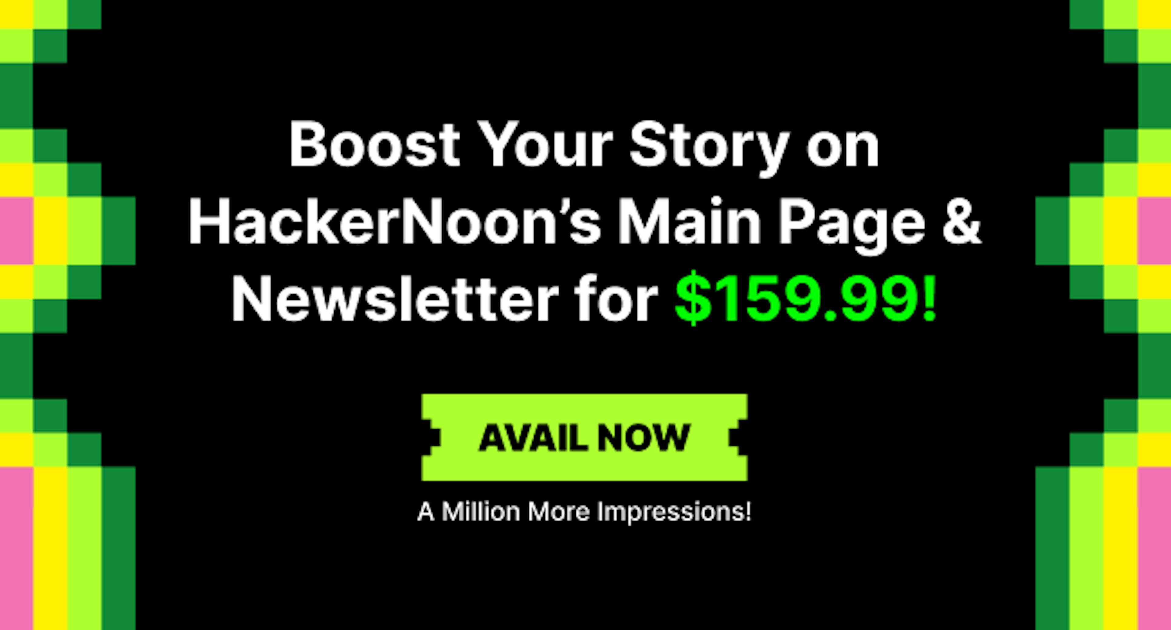 /Boost your HackerNoon story @ $159.99! 🚀 feature image