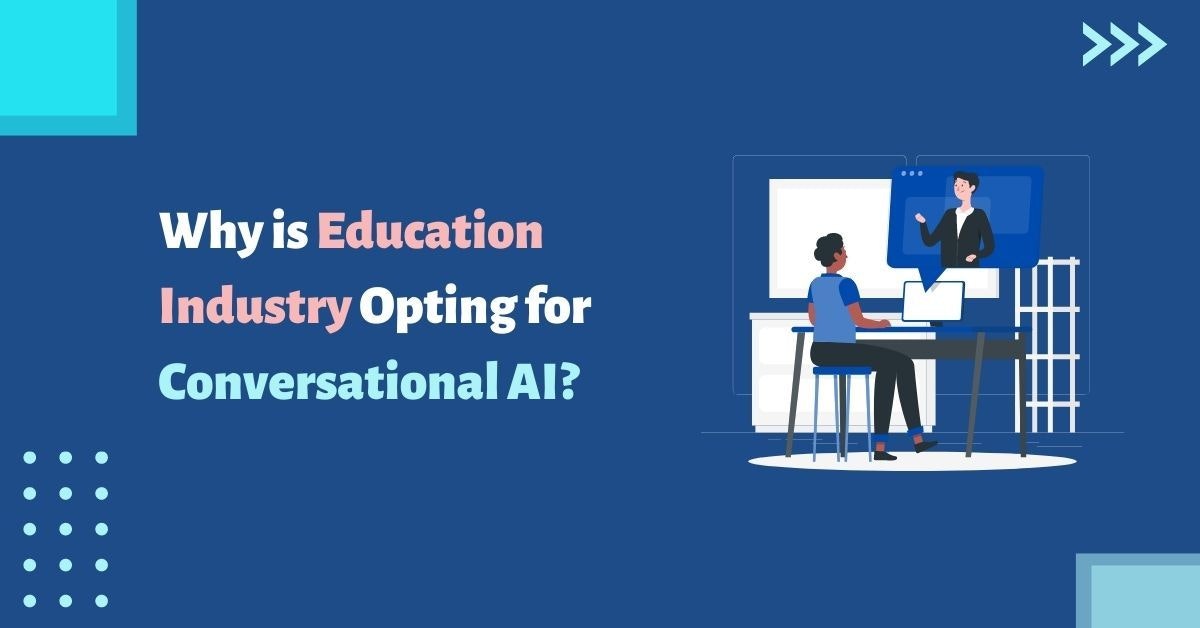 featured image - Why is the Education Industry Opting for Conversational AI?