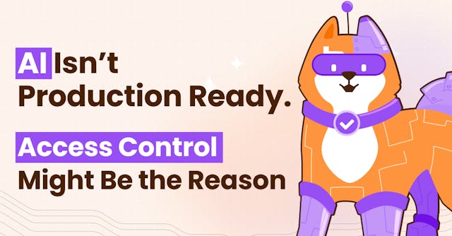 /ai-agents-arent-production-ready-and-access-control-might-be-the-reason feature image