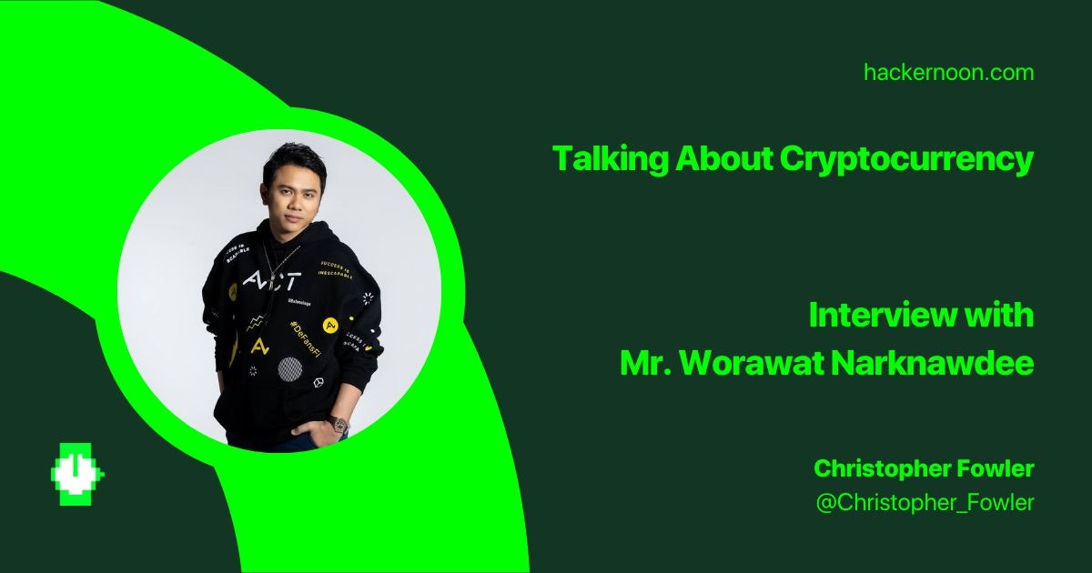 featured image - Talking About Cryptocurrency With Mr. Worawat Narknawdee 