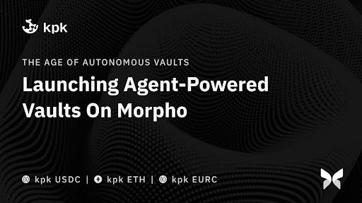 /kpk-launches-agent-powered-vaults-on-morpho feature image
