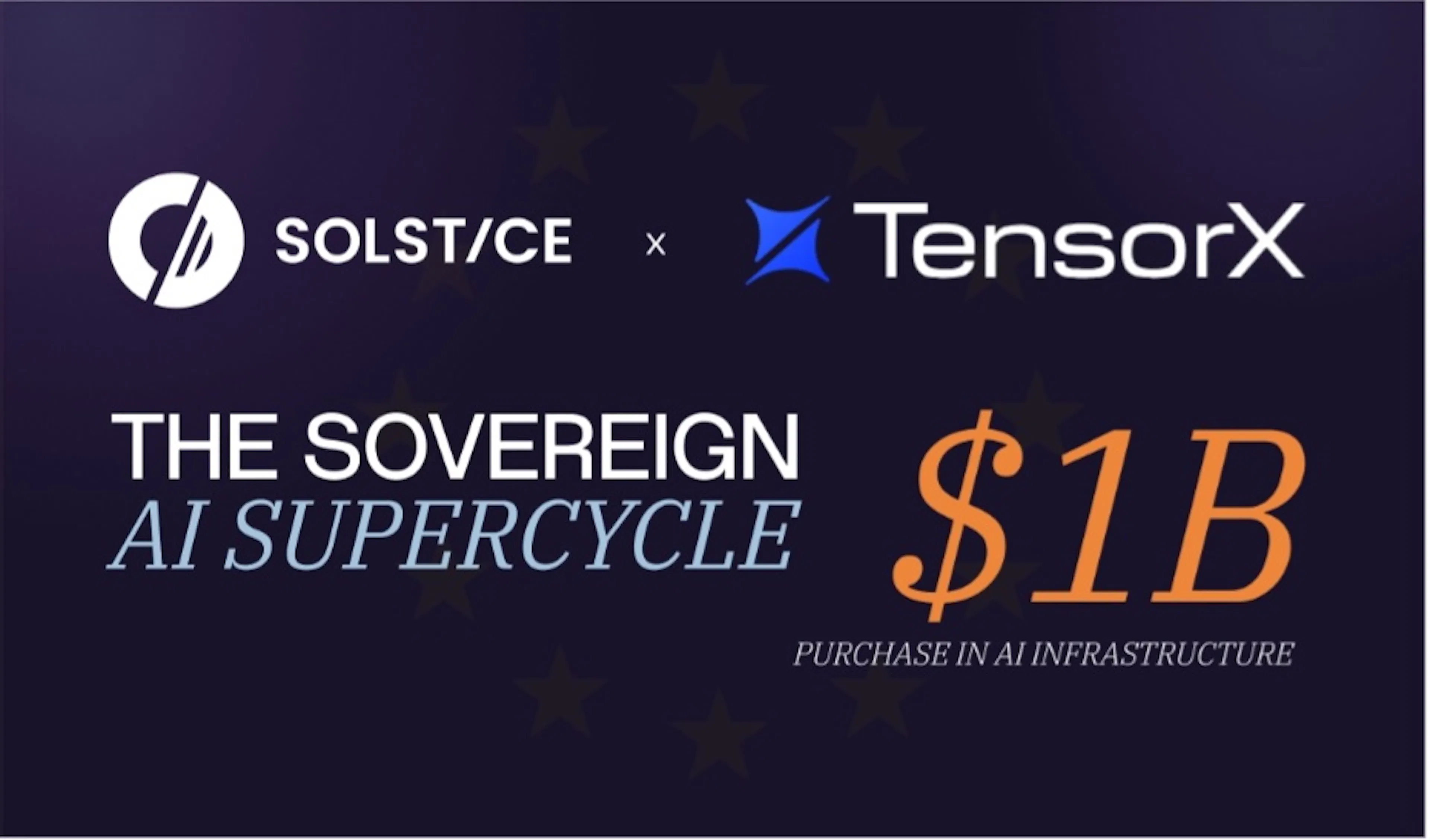 featured image - Solstice and Tensorx to Buy $1 Billion in AI Infrastructure to Support EU Sovereign AI Demand