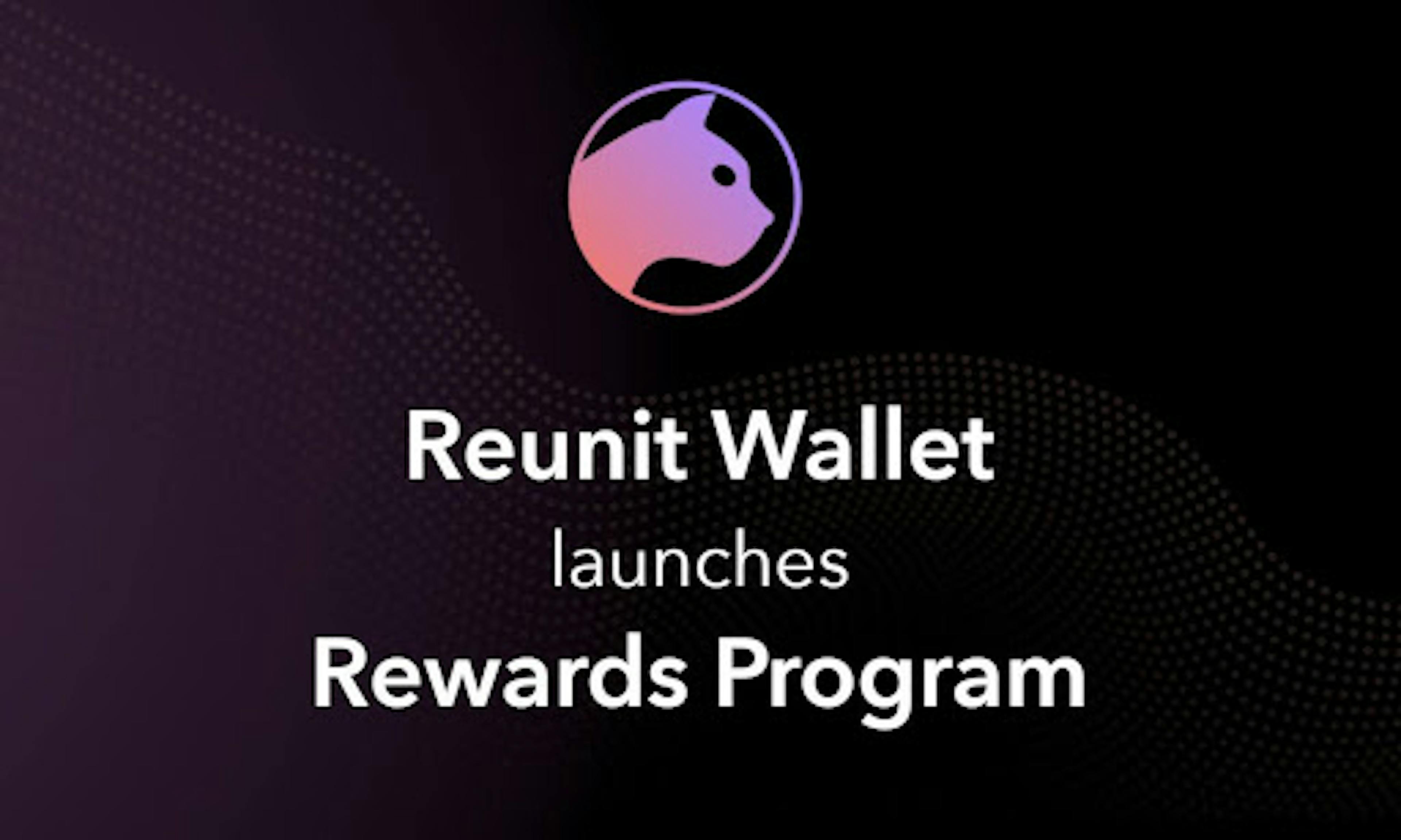 /introducing-reunit-wallets-new-rewards-program-trade-to-earn feature image