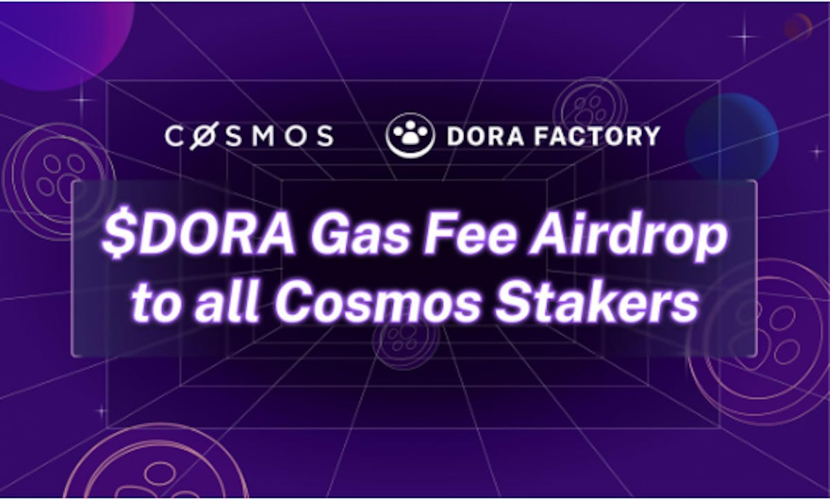 featured image - Dora Factory Announces $DORA Airdrop To Over 1 Million ATOM Stakers In Largest MACI Voting Round