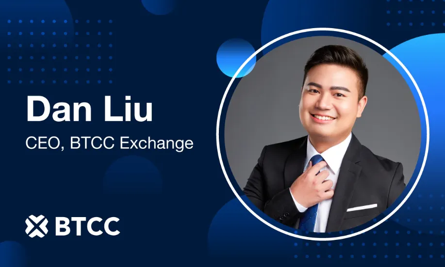featured image - Shirkadda BTCC wuxuu ku yaalaa Dan Liu ee CEO ka dib markii 14th Anniversary Milestone