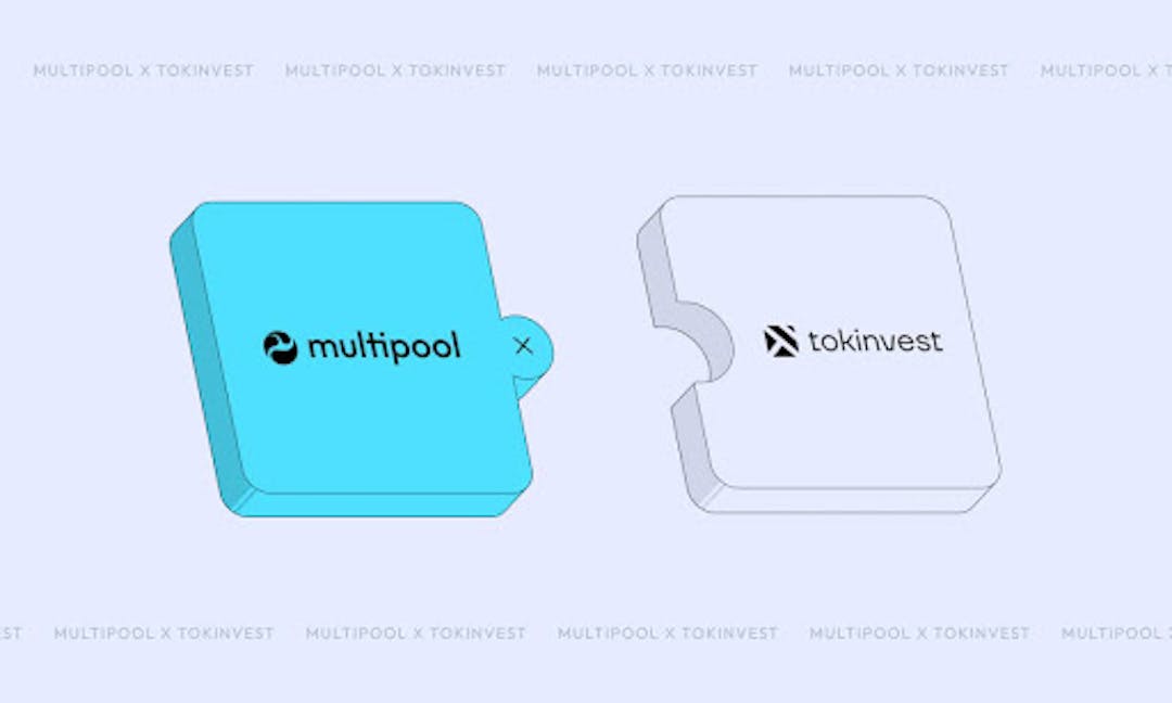 featured image - Multipool Partners With Tokinvest To Deliver Next-Level Tokenized Real-World Asset Trading 