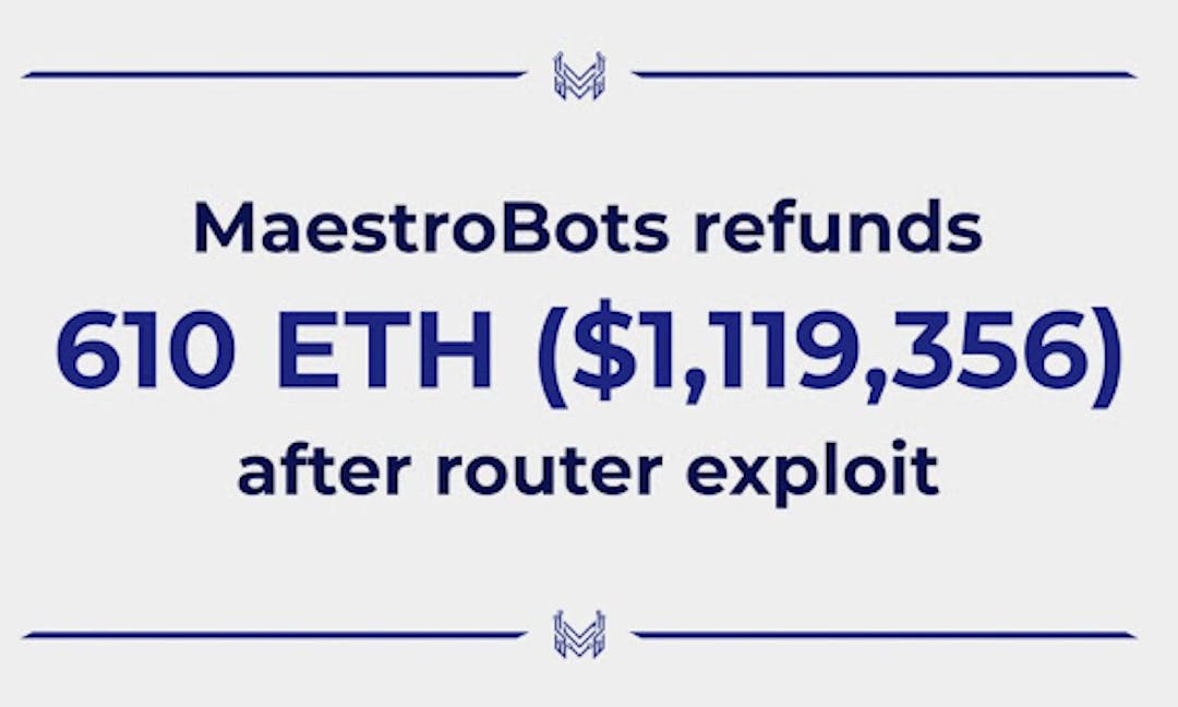 featured image - MaestroBots khiến toàn bộ người dùng: Hoàn lại 610 ETH sau khi khai thác bộ định tuyến