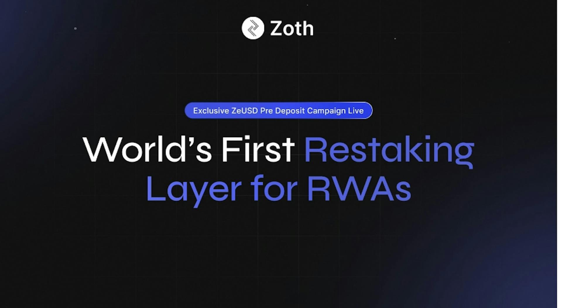 featured image - Zoth Launches First Ever RWA Restaking Layer with ZeUSD, Announces Exclusive Pre-Deposit Campaign