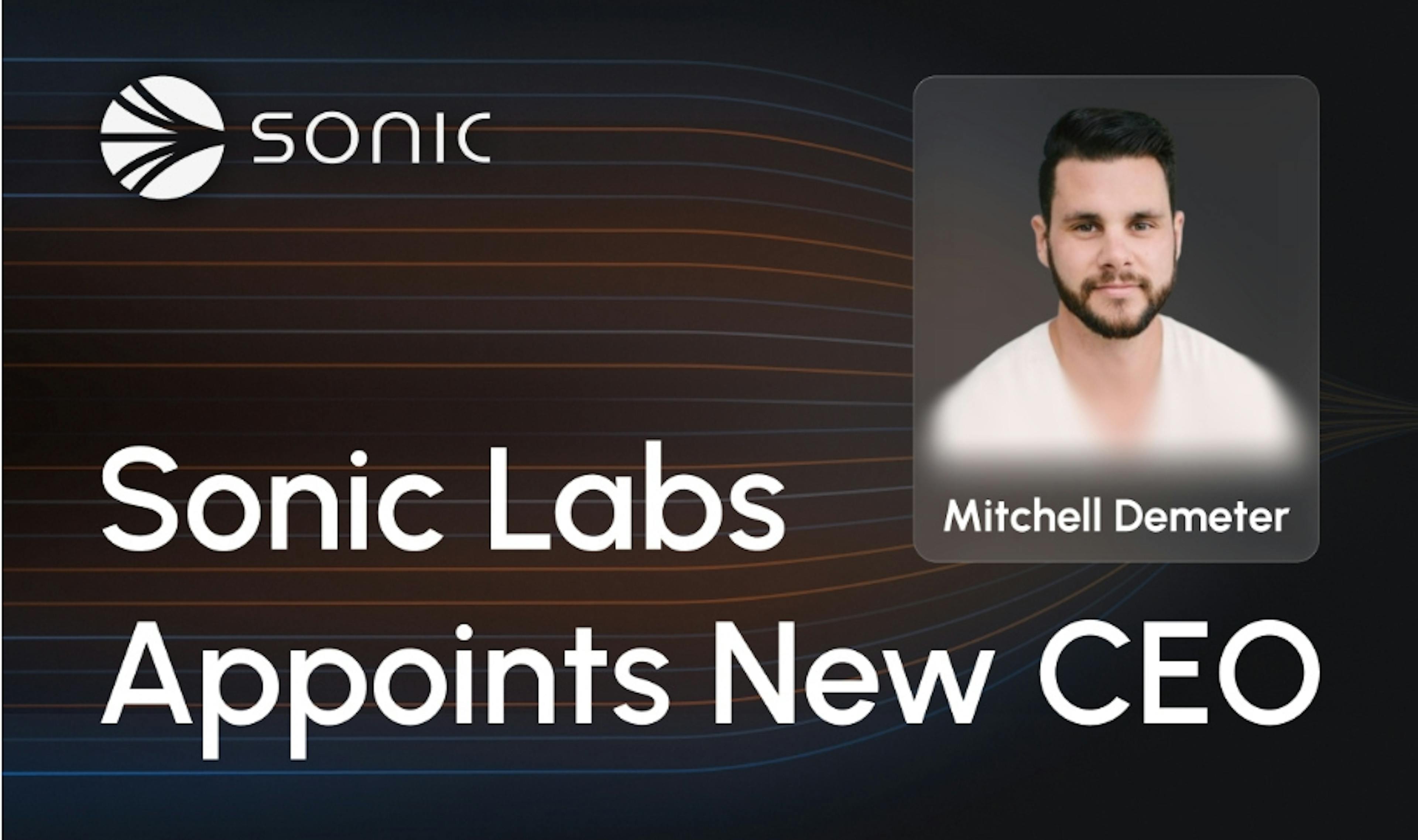 /mitchell-demeter-appointed-ceo-of-sonic-labs-to-drive-global-growth-and-institutional-expansion feature image