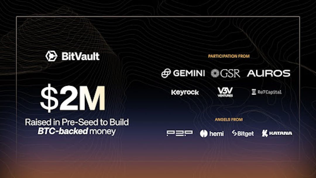 featured image - BitVault Raises $2M From GSR, Gemini, And Auros To Launch BTC-Backed Money
