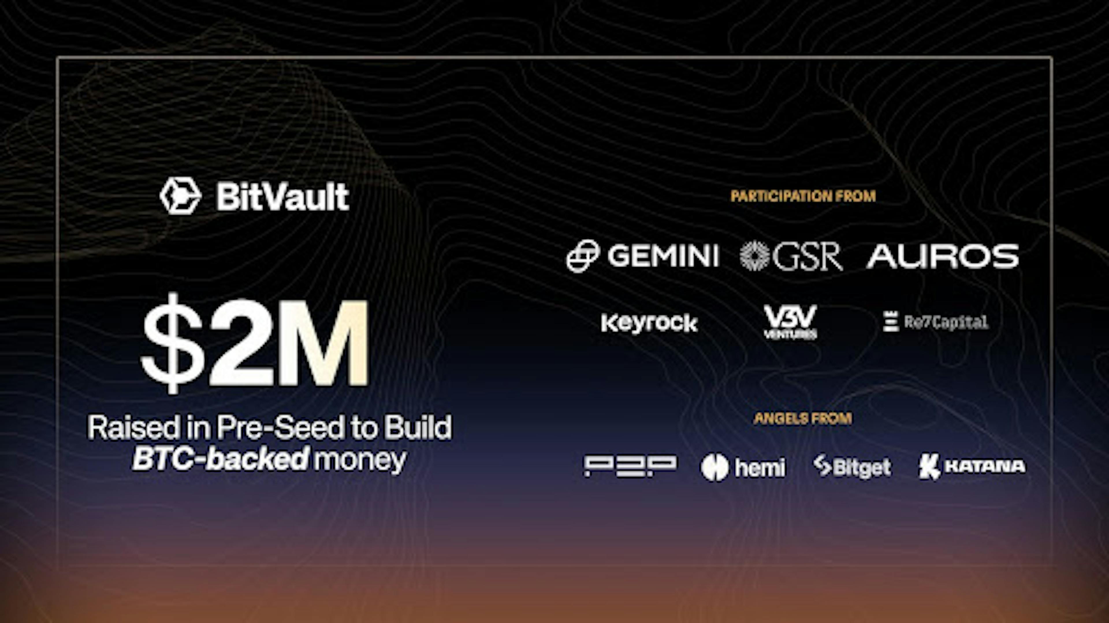 /bitvault-raises-$2m-from-gsr-gemini-and-auros-to-launch-btc-backed-money feature image