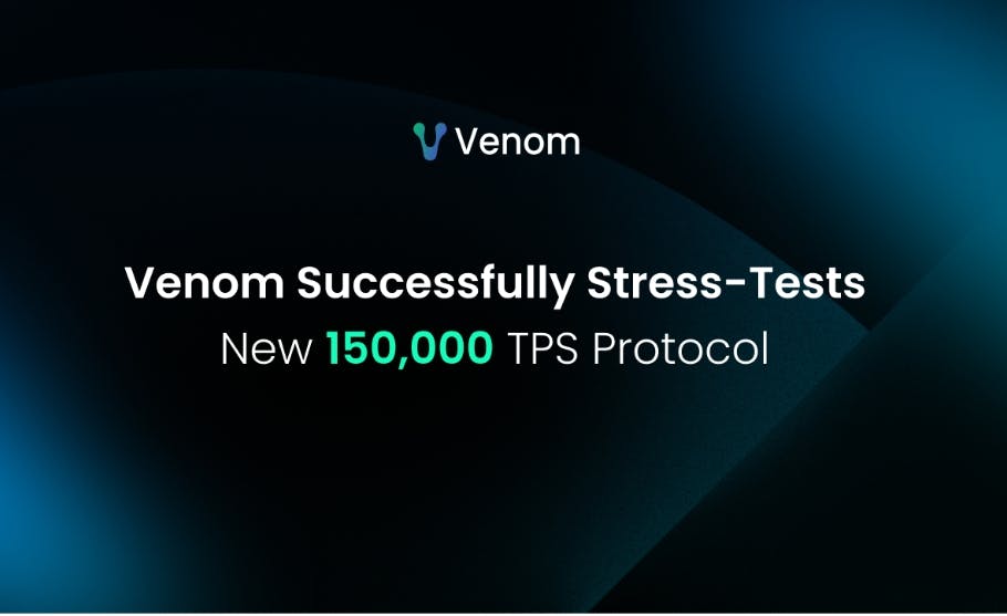 /venom-foundation-achieves-150k-tps-in-closed-network-stress-test-paving-the-way-for-2025-mainnet-up feature image