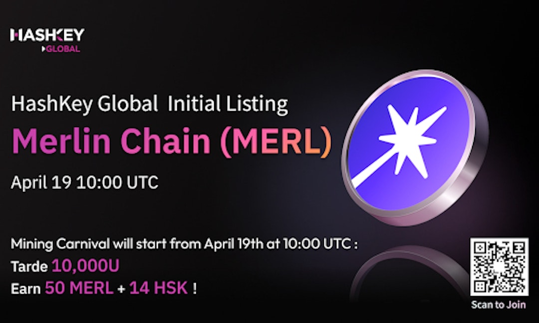 featured image - HashKey Global Announces Listing Of MERL Token With 200,000 MERL Prize Pool Campaign