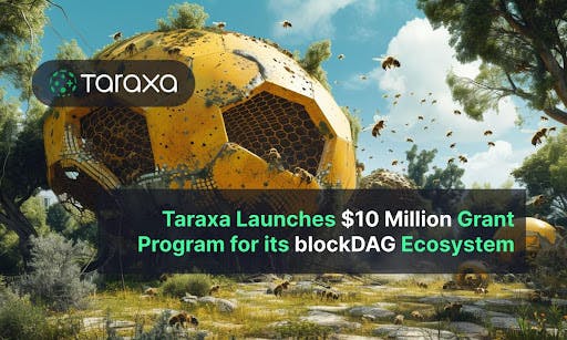 /taraxa-launches-$10-million-grant-program-for-its-blockdag-ecosystem feature image