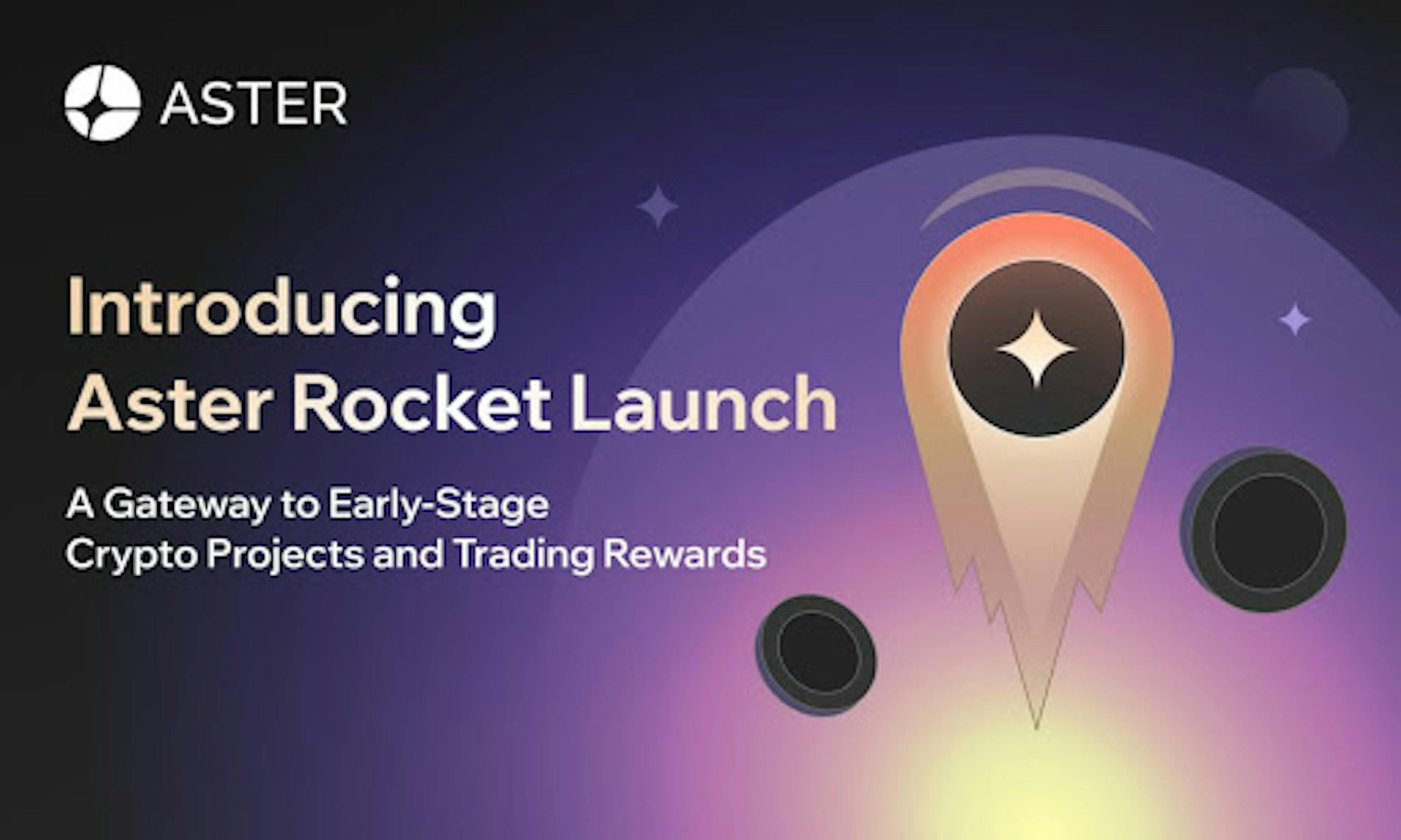 /aster-unveils-rocket-launch-a-gateway-to-early-stage-crypto-projects-and-trading-rewards feature image