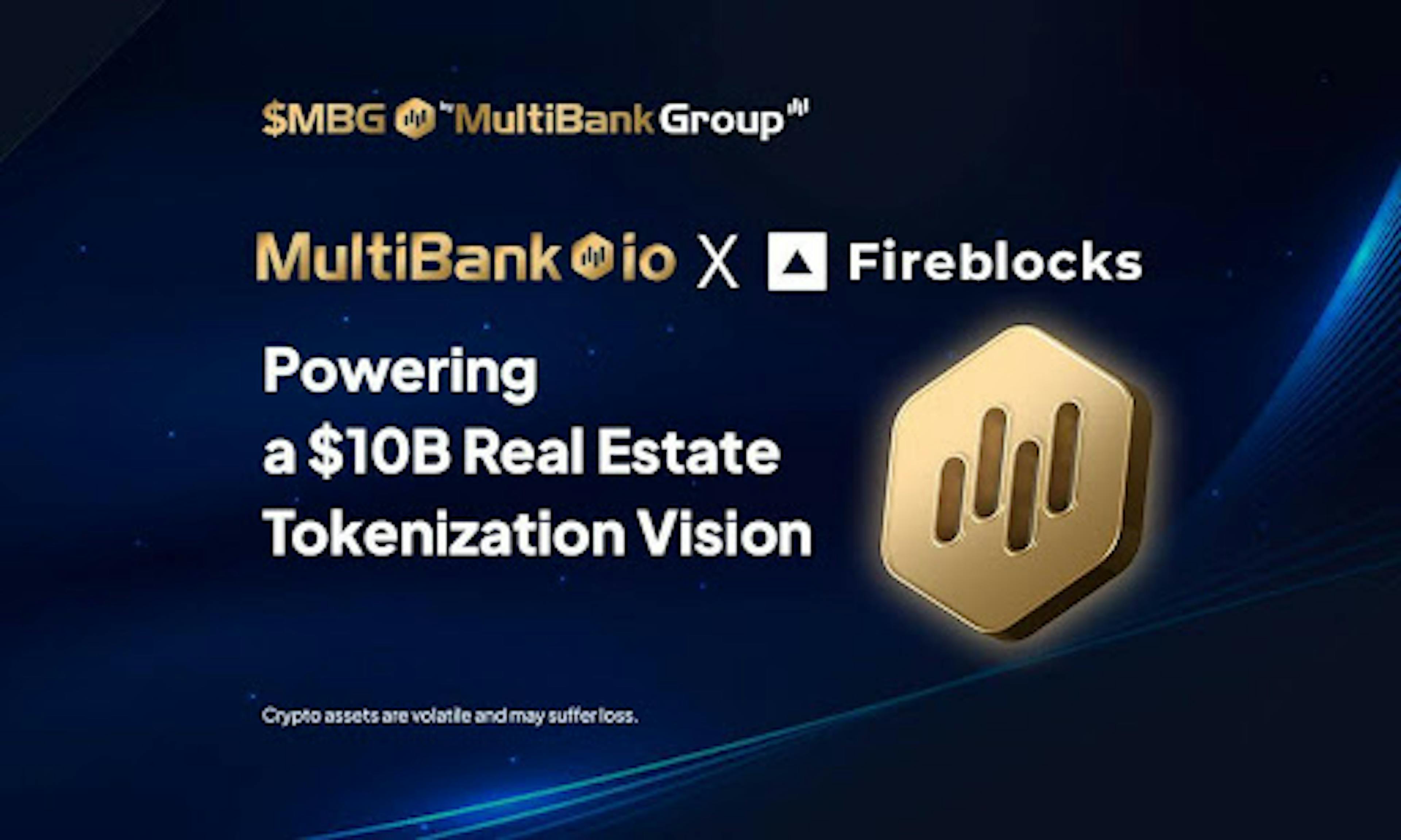 /multibankio-partners-with-fireblocks-and-mavryk-to-launch-$10b-real-estate-tokenization-platform feature image