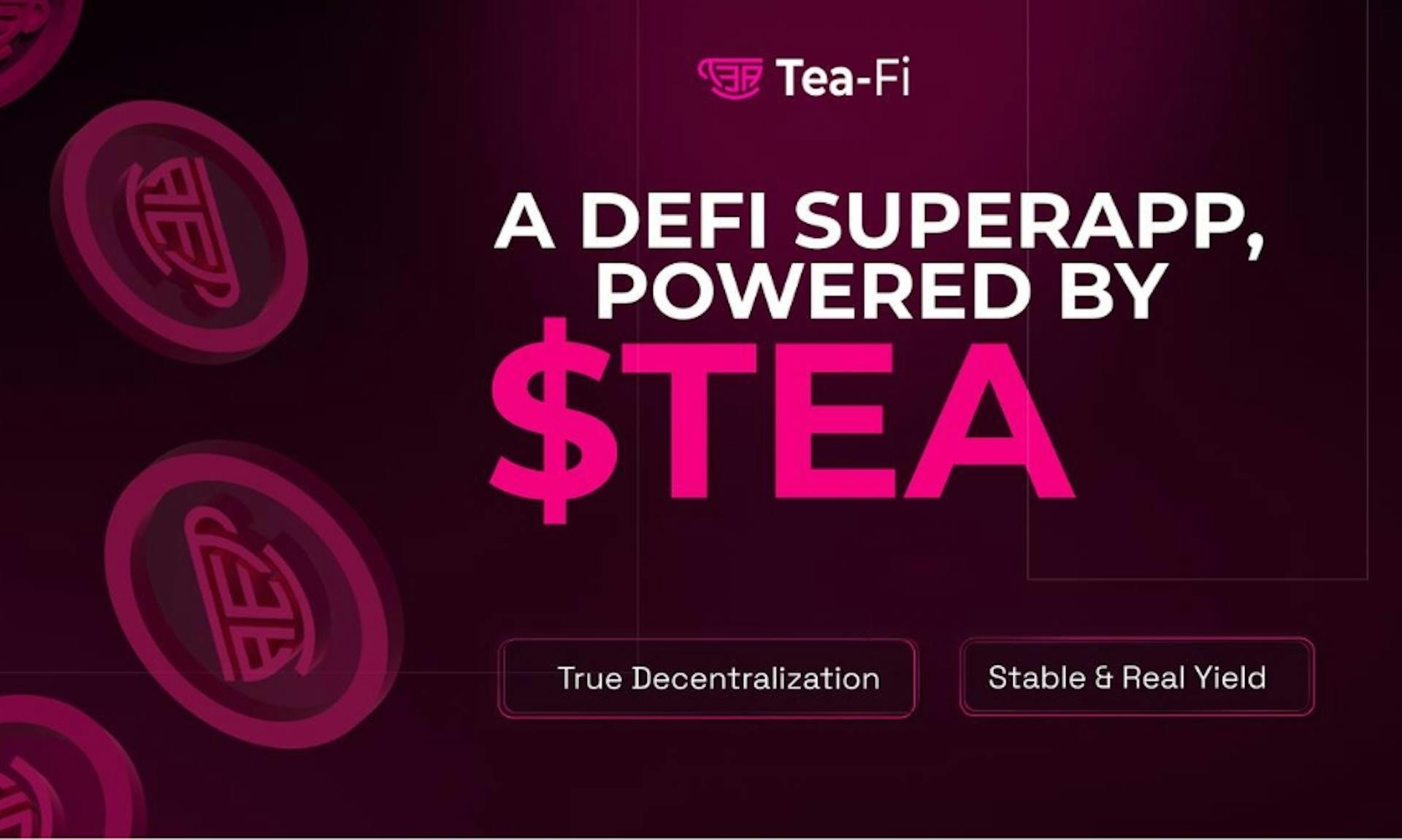 featured image - Tea-Fi Redefines DeFi: One SuperApp. Infinite Yield. Powered by $TEA