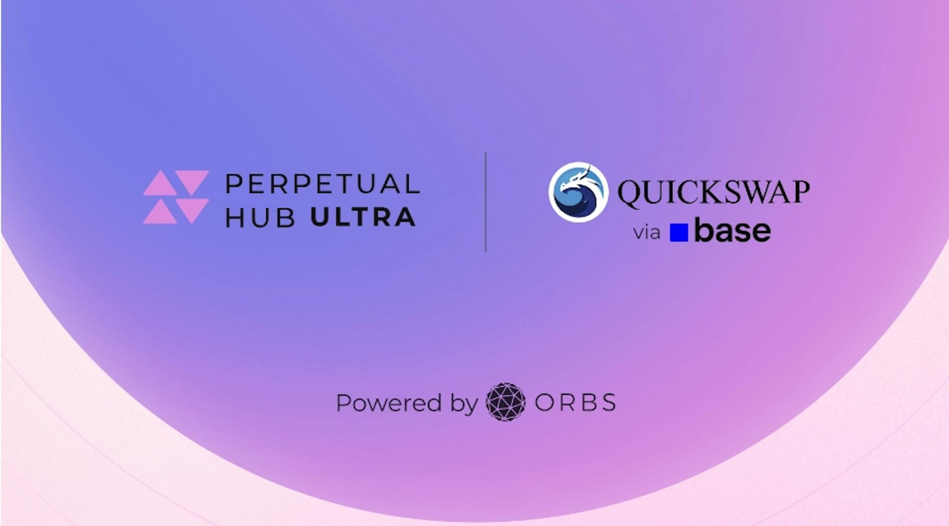 featured image - QuickSwap Integrates Orbs’ Perpetual Hub Ultra, Bringing Institutional-Grade Perps Trading to Base