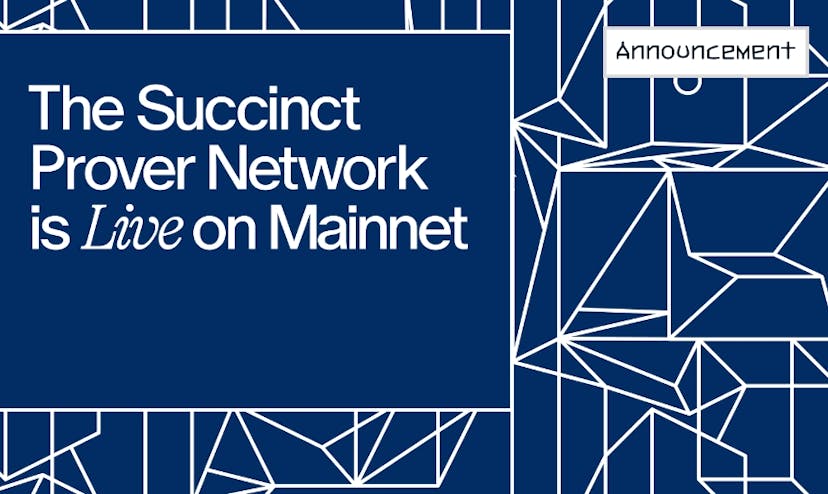 /succinct-the-first-decentralized-prover-network-launches-on-mainnet feature image