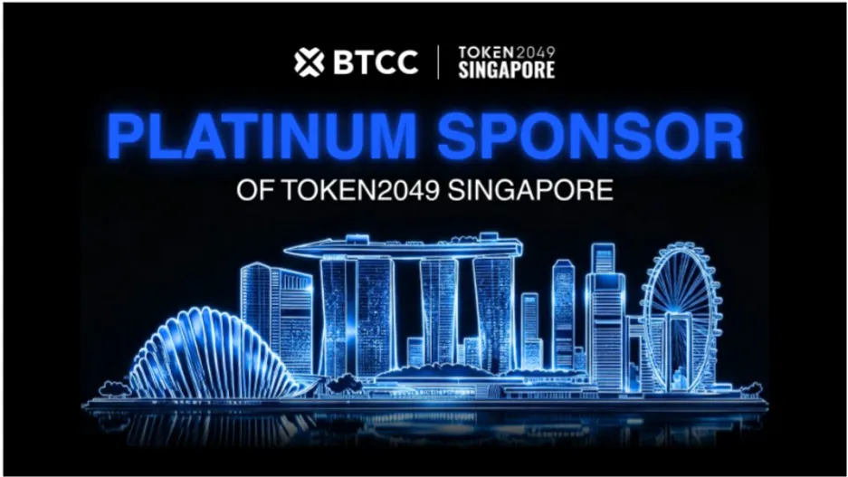 BTCC Exchange Joins TOKEN2049 Singapore as Platinum Sponsor, Unveiling Flagship Theme