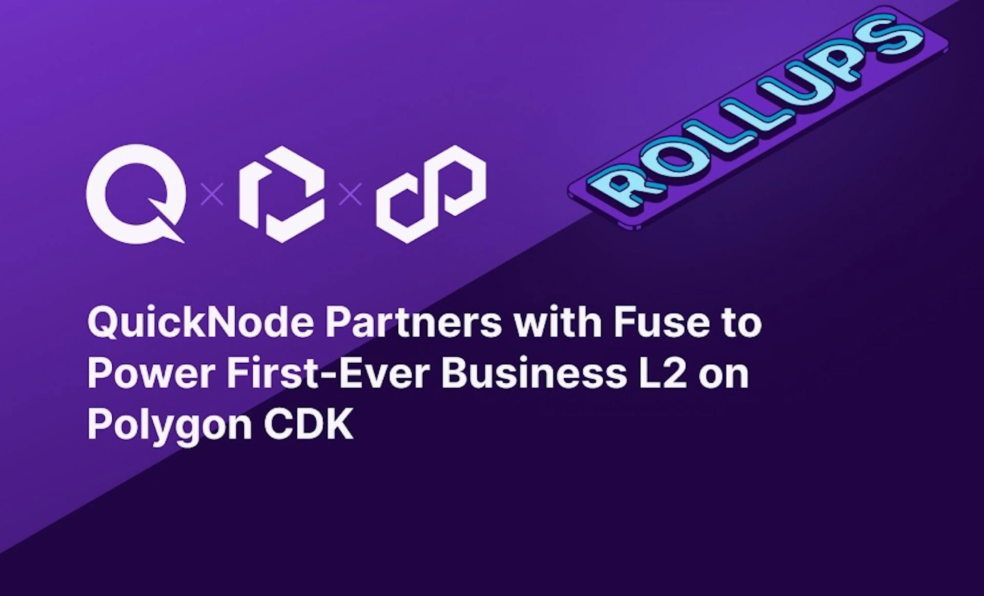 featured image - QuickNode Partners With Fuse To Launch The First Layer For Businesses Powered By Polygon CDK