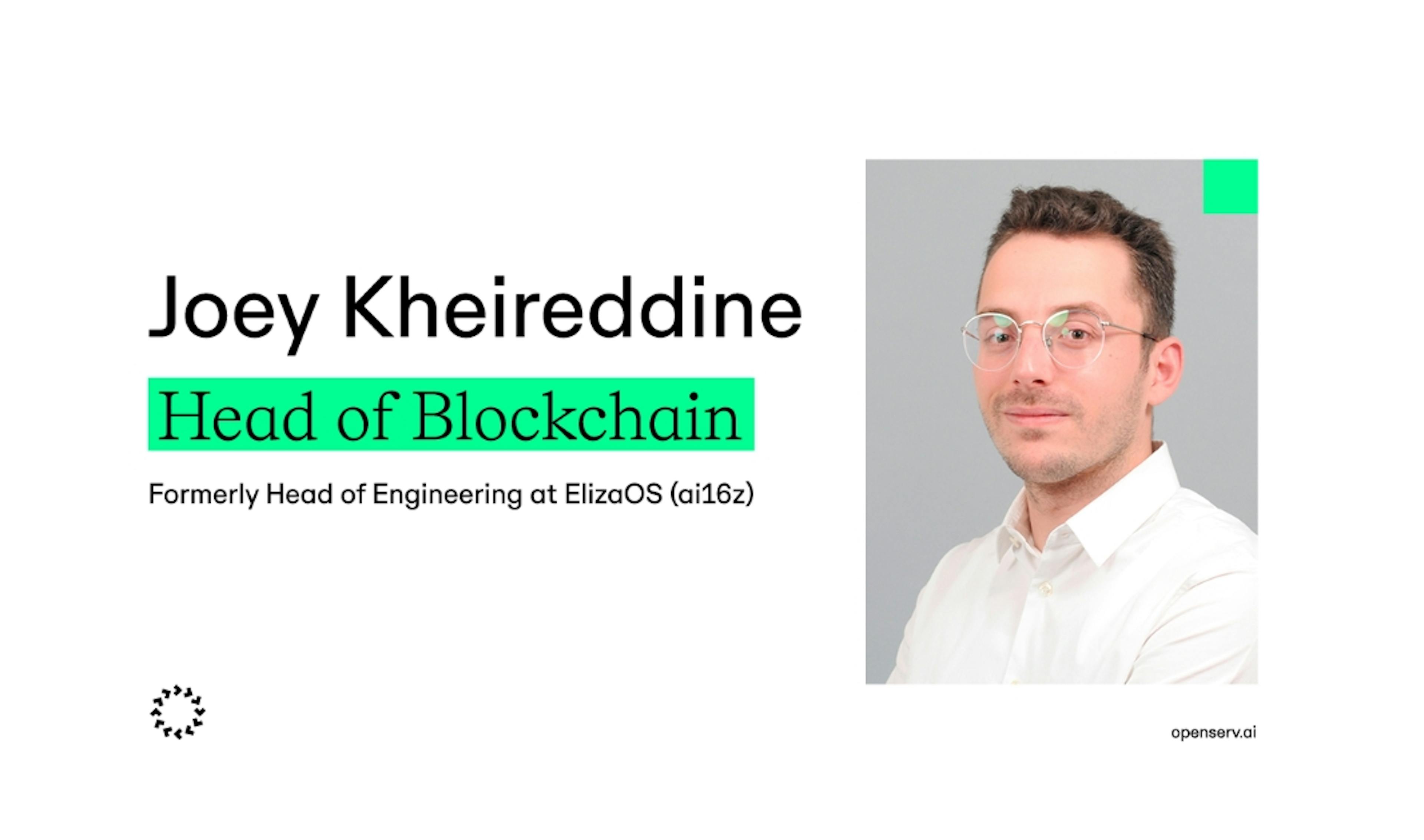 featured image - OpenServ Names Joey Kheireddine Head Of Blockchain, Joining From Eliza Labs (formerly AI16z)