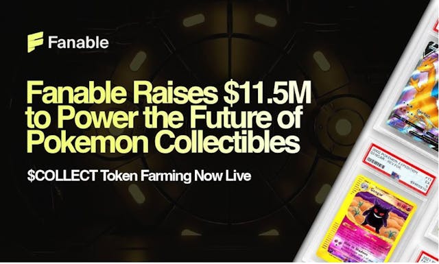 /fanable-gets-$115m-to-power-the-future-of-pokemon-and-collectibles-$collect-token-farming-goes-live feature image