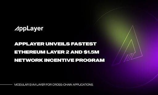 /applayer-unveils-fastest-evm-network-and-$15m-network-incentive-program feature image