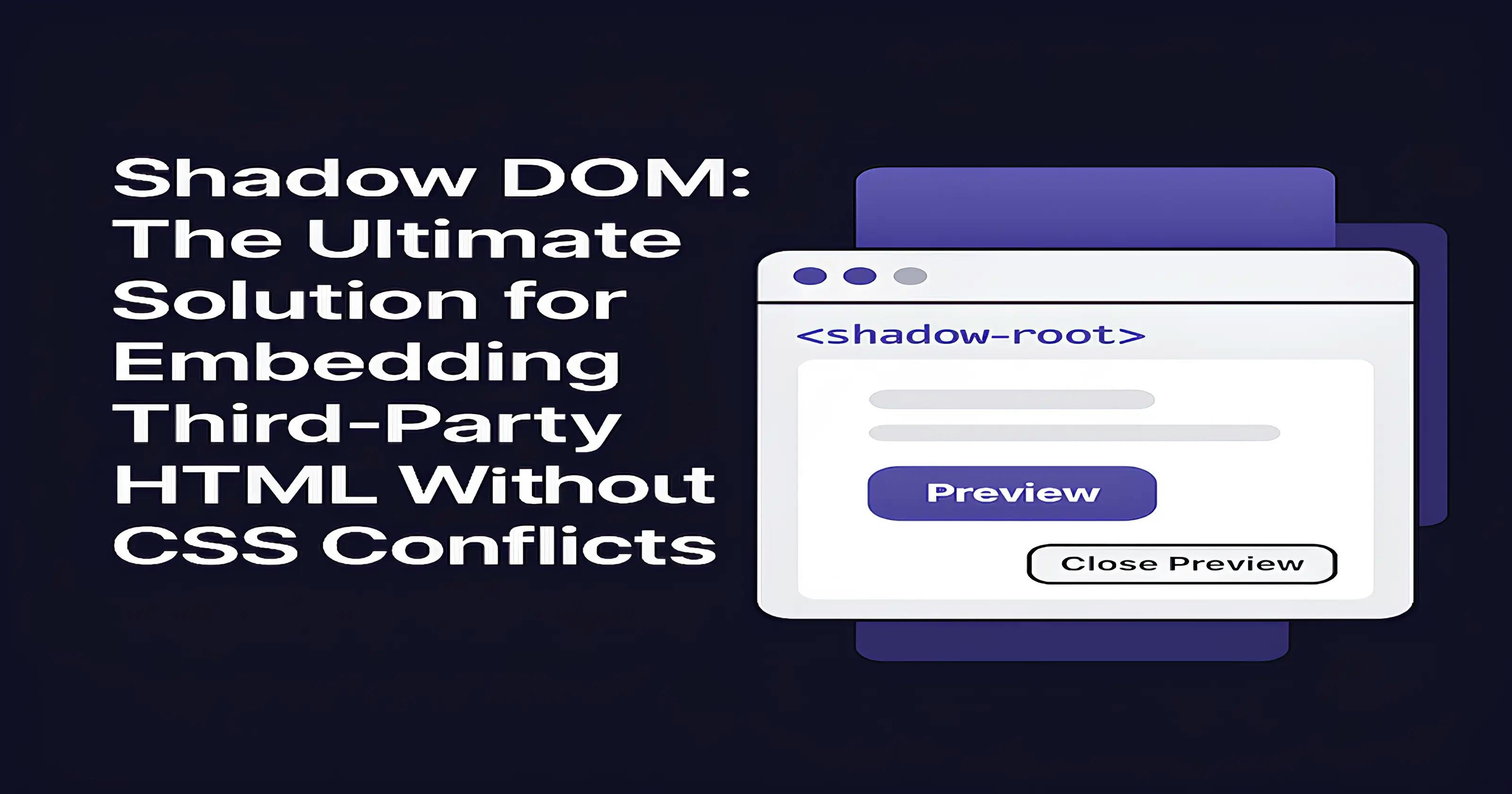 Shadow Dom vs. Iframes: Какой из них на самом деле работает?