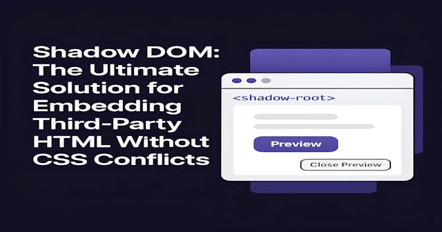 /shadow-dom-vs-iframes-which-one-actually-works feature image