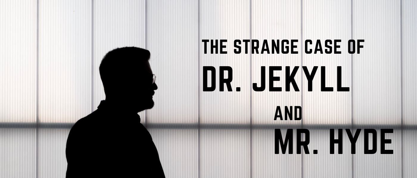 /the-strange-case-of-dr-jekyll-and-mr-hyde-chapter-x-henry-jekllys-full-statement-of-the-case feature image