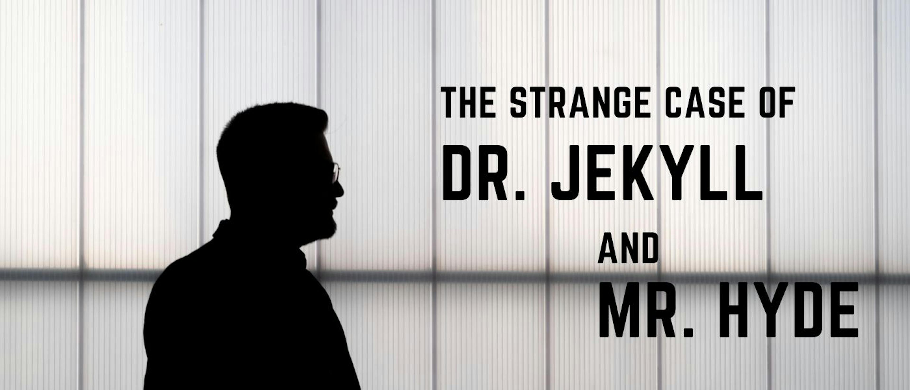 featured image - The Strange Case Of Dr. Jekyll And Mr. Hyde: Chapter X - Henry Jeklly's full statement of the case 