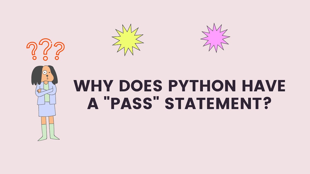 featured image - Why Does Python Has a "Pass" Statement