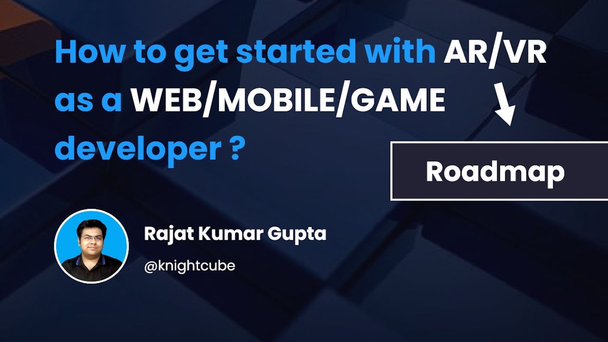 featured image - How To Become An AR/VR Web/Mobile/Game Developer