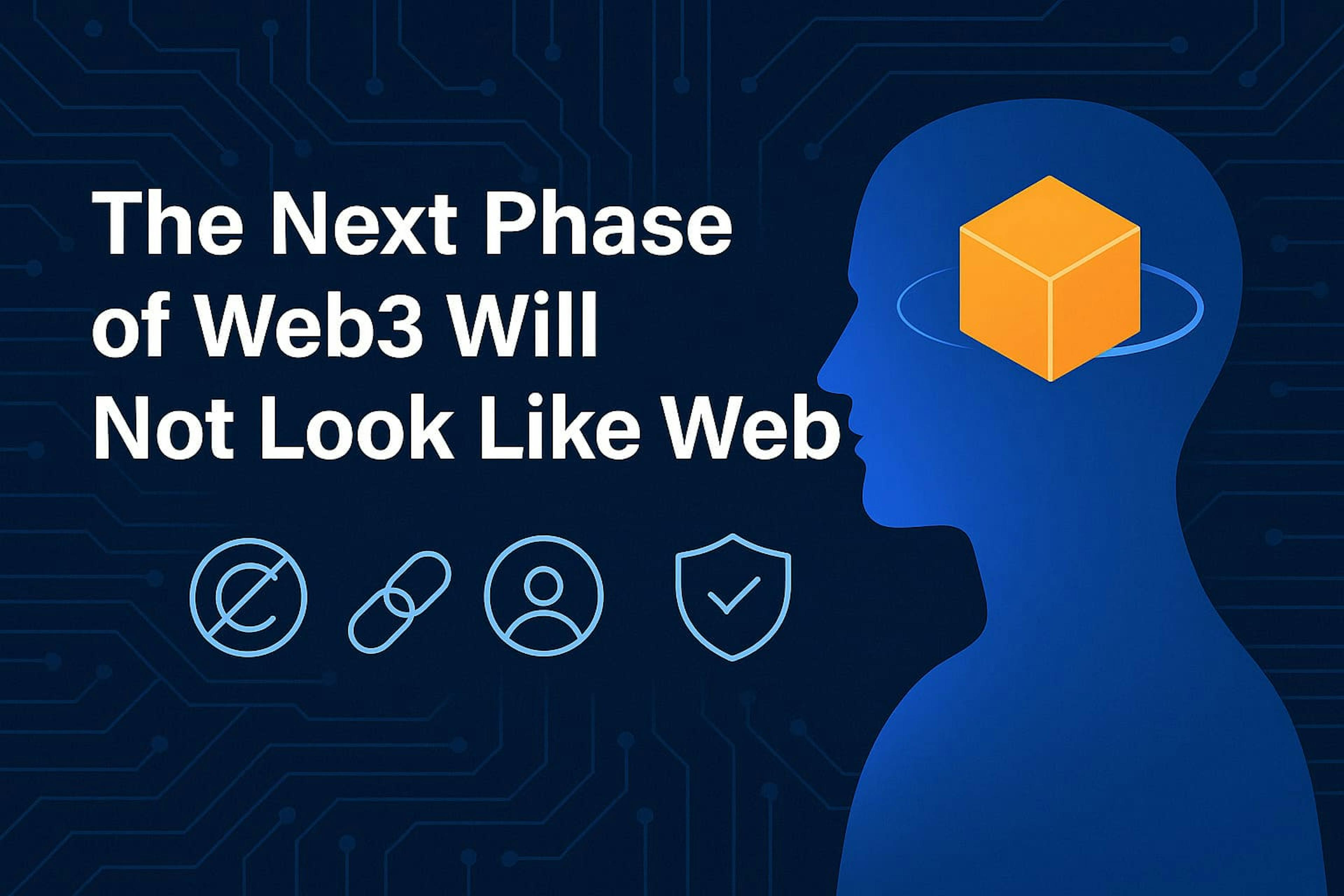 featured image - The Next Phase of Web3 Will Not Look Like Web3