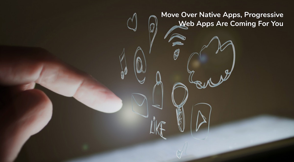 featured image - Move Over Native Apps, Progressive Web Apps Are Coming For You